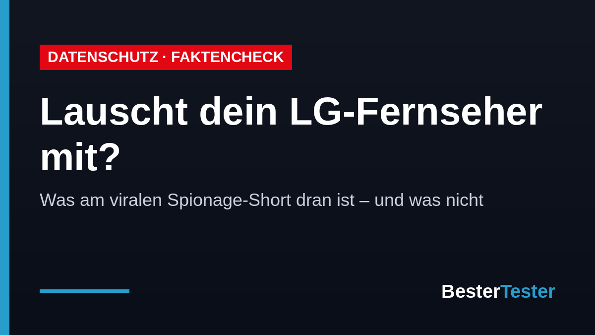 Lauscht dein LG-Fernseher mit? Was am viralen Spionage-Short dran ist – und was nicht